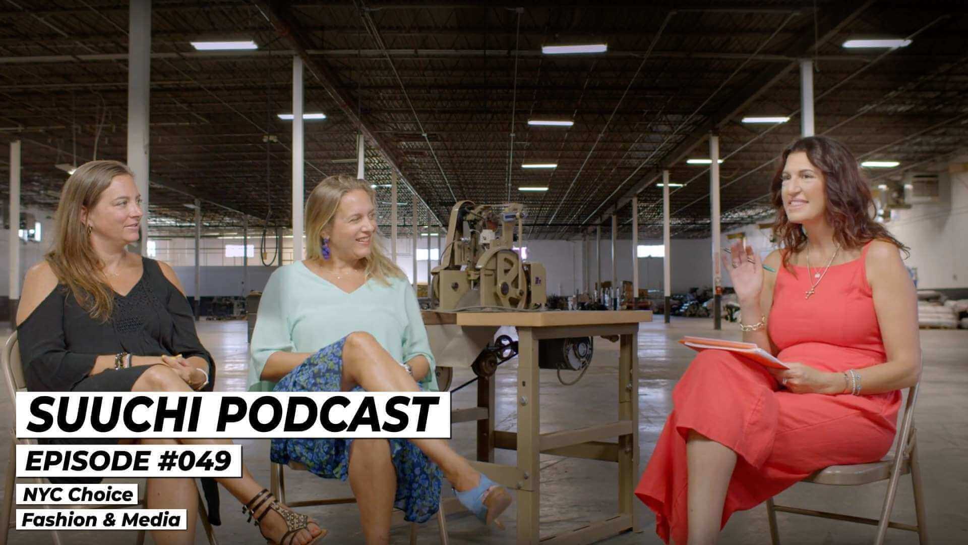 Suuchi Podcast #49: Choice Fashion & Media - Building Your Team